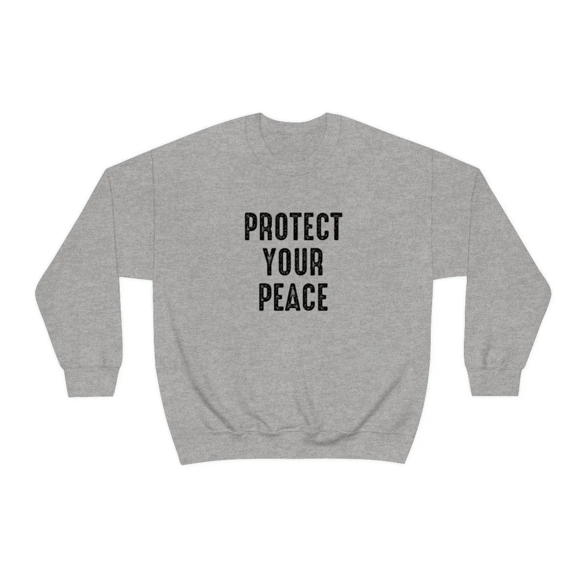 Protect your peace sweatshirt