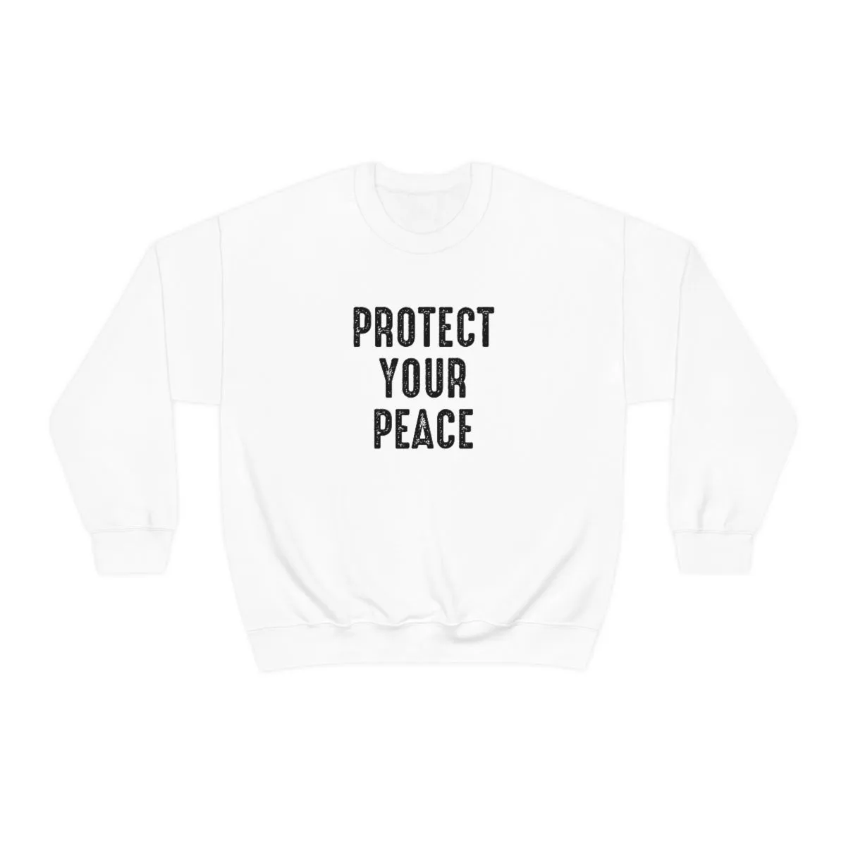 Protect your peace sweatshirt